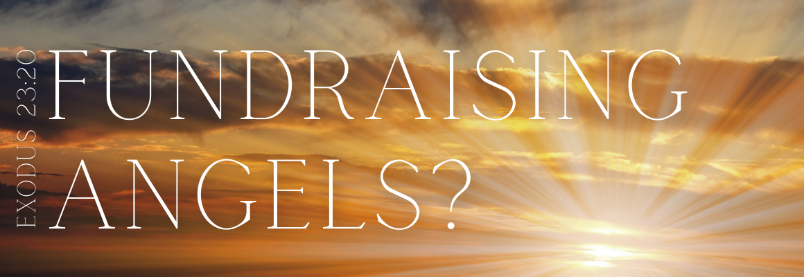 Image of a golden sunset with rays of sunlight streaming through clouds, overlaid with the text Fundraising Angels? Exodus 23:20.