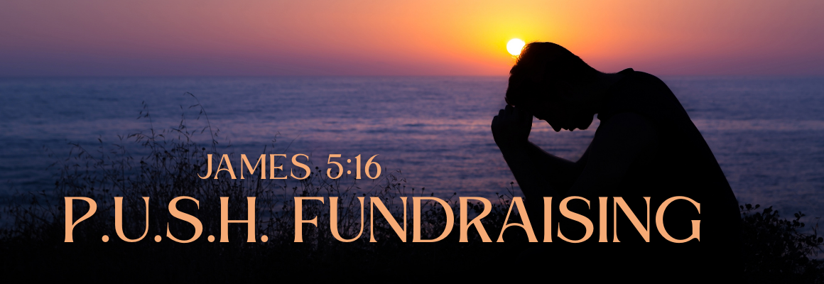 Silhouette of a person kneeling in prayer at sunset by the ocean, with the words 'James 5:16 P.U.S.H. Fundraising' overlaid on the image.