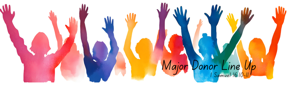 A row of colorful, watercolor-style silhouettes of people raising their hands in celebration. The text on the image reads, “Major Donor Line Up.”
