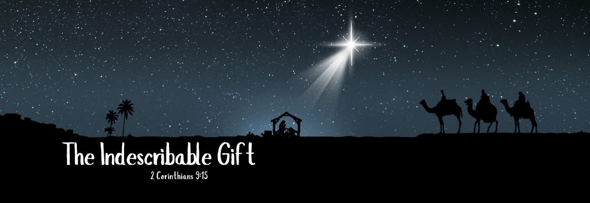 Nighttime nativity silhouette with a bright star shining over a manger and three wise men on camels, set against a star-filled sky, with text reading The Indescribable Gift.