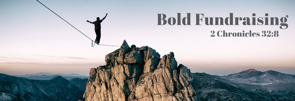 Person balancing on a highline stretched across a rocky mountain peak at sunrise, symbolizing courage and risk, with the text Bold Fundraising and a scripture reference displayed on the image.