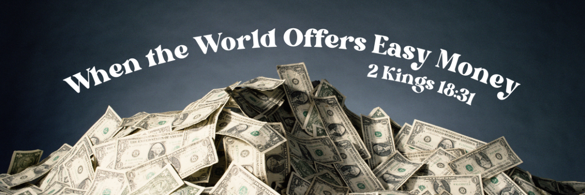 Pile of U.S. dollar bills forming a mound under the headline “When the World Offers Easy Money,” set against a dark background, symbolizing temptation and financial allure.