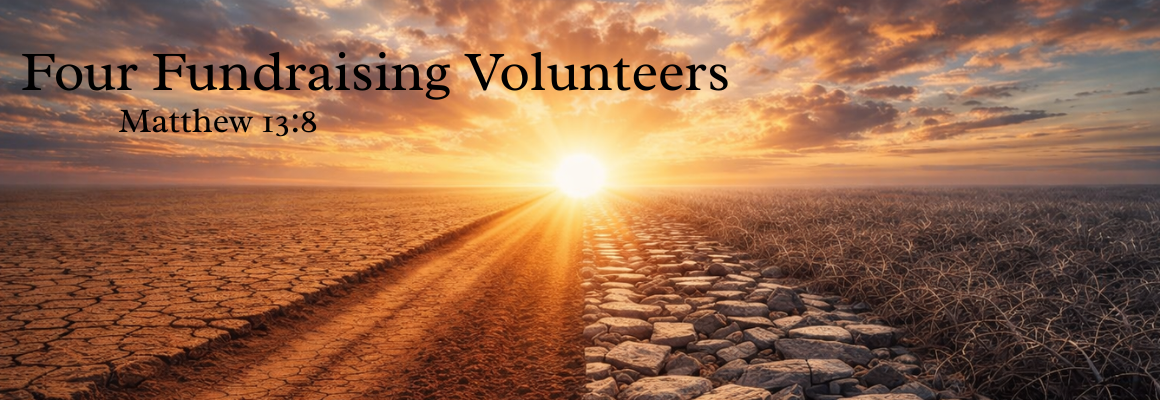 A sunrise over four distinct paths—dry cracked ground, a dirt road, a rocky path, and thorny terrain—stretching into the distance, with the text “Four Fundraising Volunteers” and “Matthew 13:8” displayed in the sky.