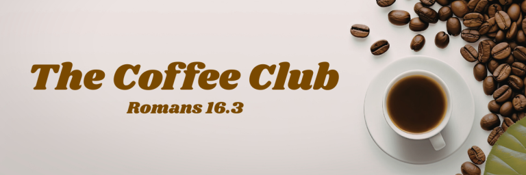 A cup of black coffee on a saucer surrounded by scattered coffee beans against a cream background, with the text The Coffee Club and the scripture reference Romans 16:3 in bold brown lettering.