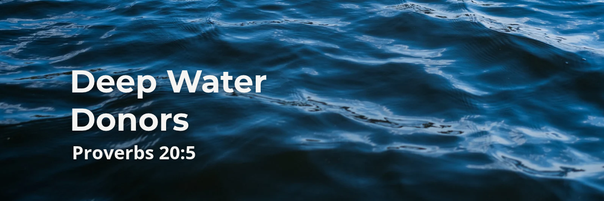 Dark blue water with the words: Deep Water Donors and Proverbs 20:5.