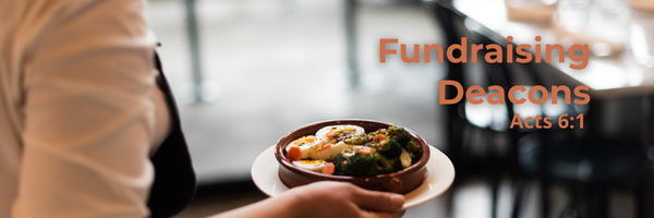 The words Fundraising Deacons on a photo of someone about to serve a meal to a table.
